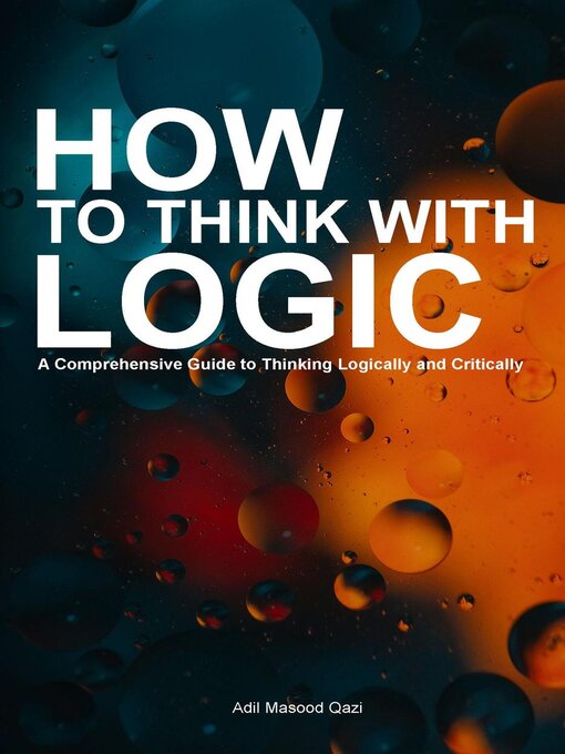 Title details for How to Think With Logic by Adil Masood Qazi - Available